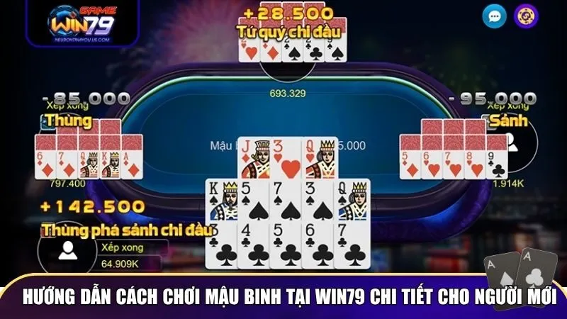 Hướng dẫn từng bước cụ thể để bắt đầu chơi Mậu Binh