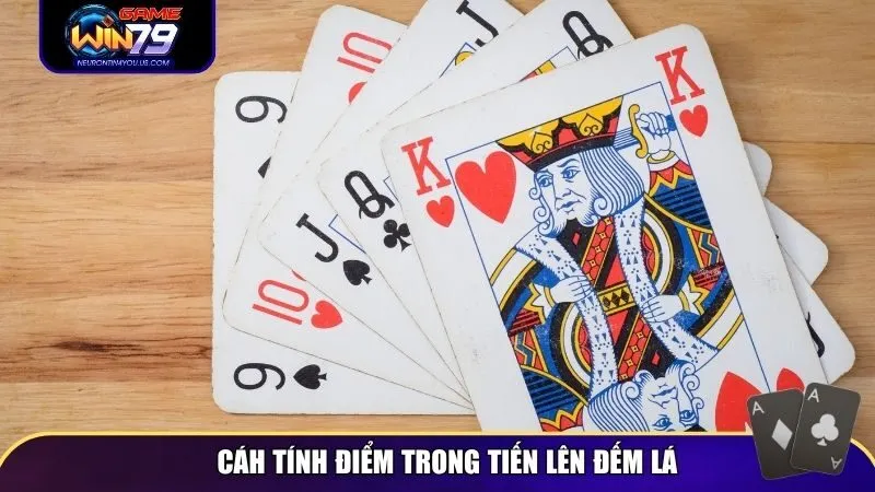Cách tính điểm trong tiến lên đếm lá